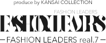 ファッションリーダーズ-FASHION LEADERS real.7-